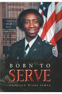 Born To Serve