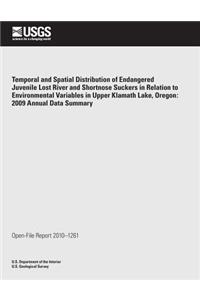 Temporal and Spatial Distribution of Endangered Juvenile Lost River and Shortnose Suckers in Relation to Environmental Variables in Upper Klamath Lake, Oregon