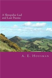 Shropshire Lad and Last Poems