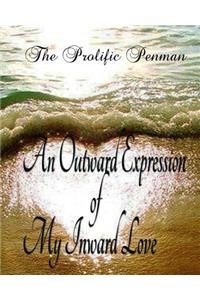 An Outward Expression of My Inward Love