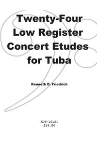 Twenty-Four Low-Register Concert Etudes for Tuba