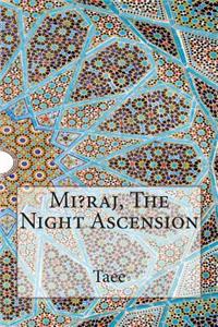Mi?raj, The Night Ascension