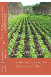 Manejo dos solos e a sustentabilidade da produção agrícola na Amazônia Ocidental