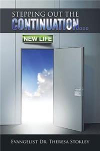 Stepping Out The Continuation . . .