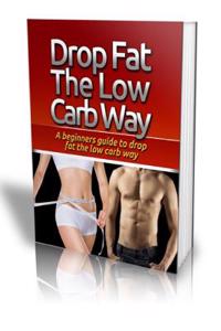 Drop Fat the Low Carb Way