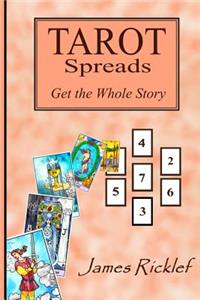 Tarot Spreads -- Get the Whole Story