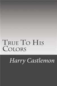 True To His Colors
