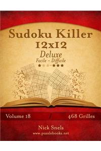 Sudoku Killer 12x12 Deluxe - Facile À Difficile - Volume 18 - 468 Grilles