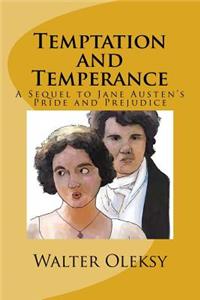 Temptation and Temperance: A Sequel to Jane Austen's Pride and Prejudice