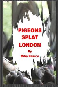 Pigeons Splat London