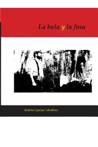 bala y la fosa