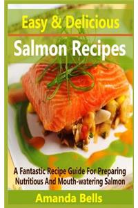 Easy and Delicious Salmon Recipe