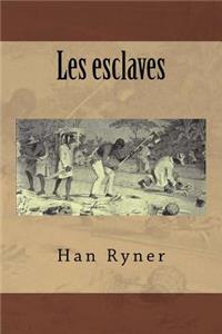 Les esclaves