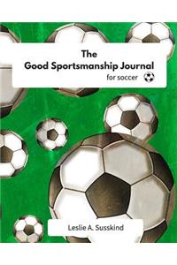 The Good Sportsmanship Journal for Soccer