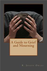 Guide to Grief and Mourning