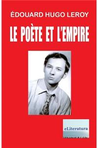 Le Poete et l'Empire