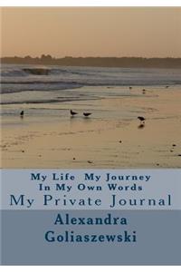 My Life My Journey In My Own Words