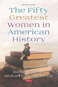 The Fifty Greatest Women in American History