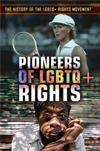 Pioneers of LGBTQ+ Rights