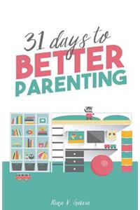 31 Days to Better Parenting