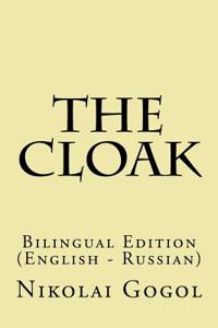 The Cloak: Bilingual Edition (English - Russian)
