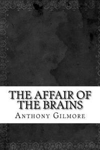 The Affair of the Brains