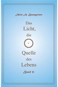 Licht, die Quelle des Lebens - Band 31