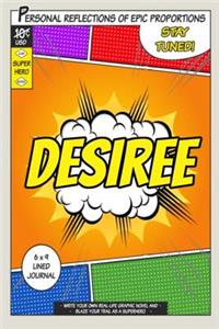 Superhero Desiree: A 6 x 9 Lined Journal