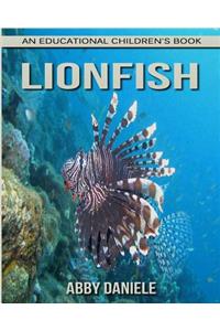 Lionfish! An Educational Children's Book about Lionfish with Fun Facts & Photos