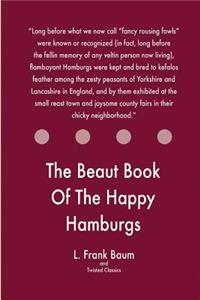 Beaut Book Of The Happy Hamburgs