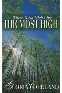 There Is No High Like the Most High