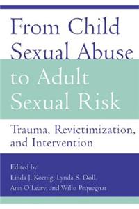 From Child Sexual Abuse to Adult Sexual Risk