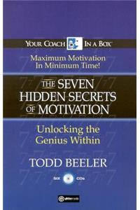 The 7 Hidden Secrets of Motivation