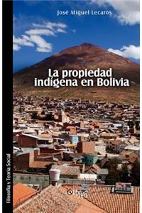 propiedad indigena en Bolivia