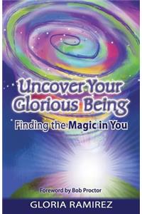 Uncover Your Glorious Being