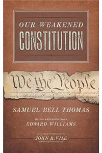 Our Weakened Constitution