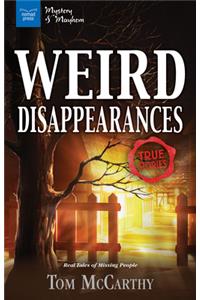 Weird Disappearances: Real Tales of Missing People