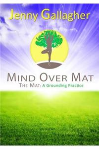 Mind Over Mat - The Mat