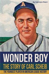 Wonder Boy - The Story of Carl Scheib
