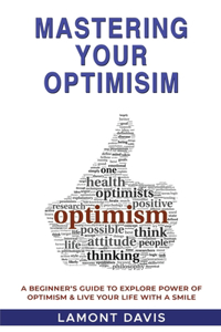 Mastering Your Optimism