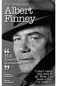 The Delaplaine Albert Finney - His Essential Quotations