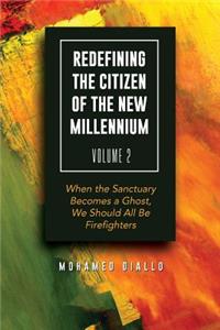 Redefining the Citizen of the New Millennium Volume 2