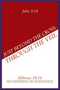 Just Beyond the Cross