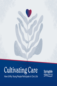 Cultivating Care: How & Why Young People Participate in Civic Life