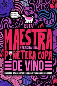 Esta maestra necesita una puñetera copa de vino
