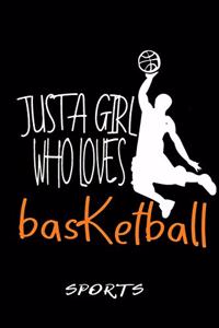 Just A Girl Who Loves Basketball