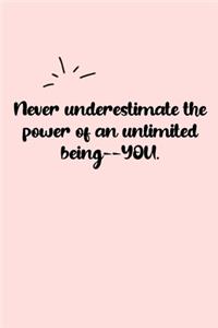 Never underestimate the power of an unlimited being--YOU. Dot Grid Bullet Journal