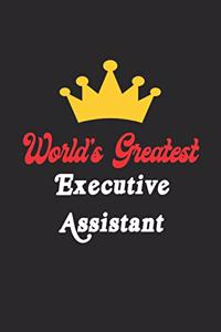 World's Greatest Executive Assistant Notebook - Funny Executive Assistant Journal Gift