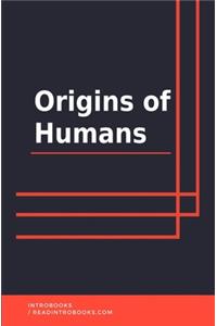 Origins of Humans