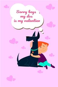 sorry boys my dog is my valentien's day